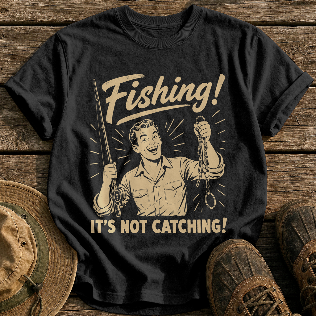 Fishing, Not Catching tee - Black - front