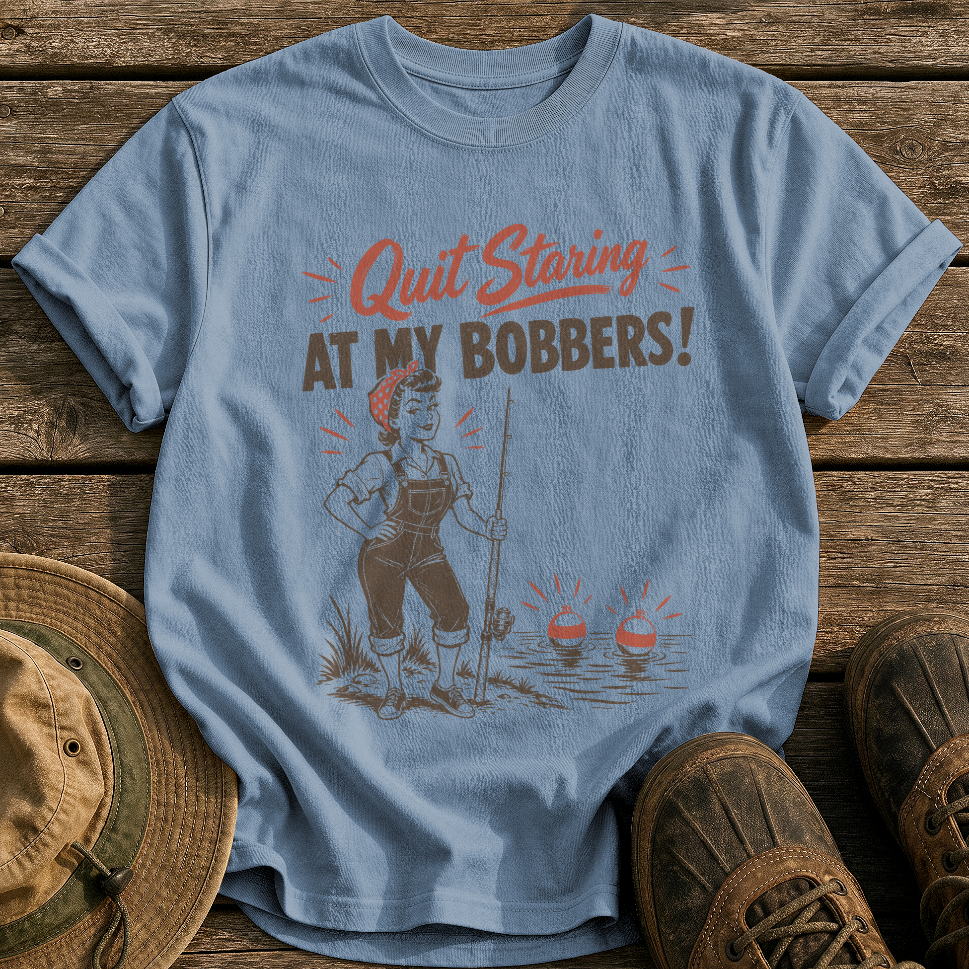 Quit Staring at My Bobbers tee - Blue Jean - front