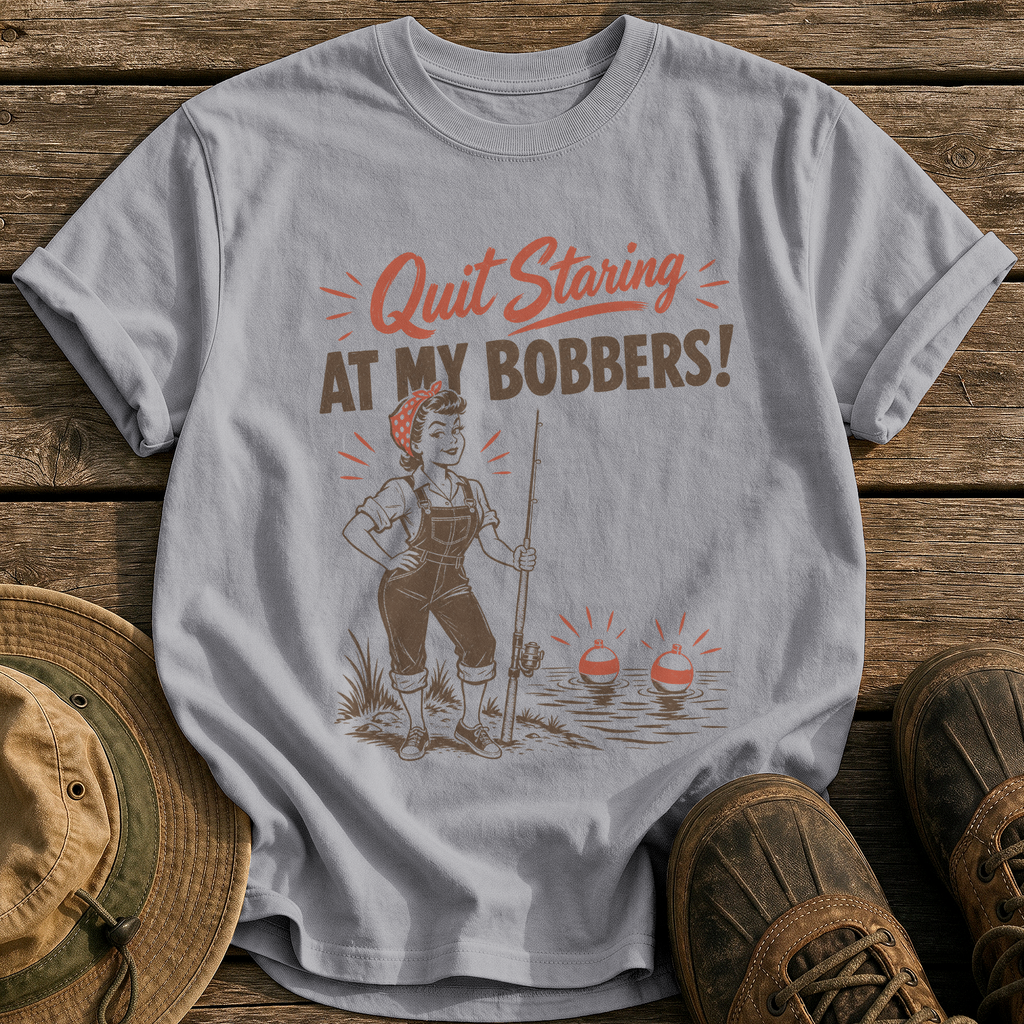 Quit Staring at My Bobbers tee - Grey - front