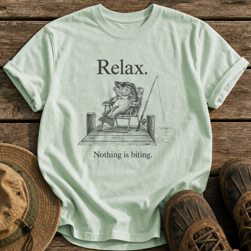 Relax, Nothing Is Biting tee - Bay - front